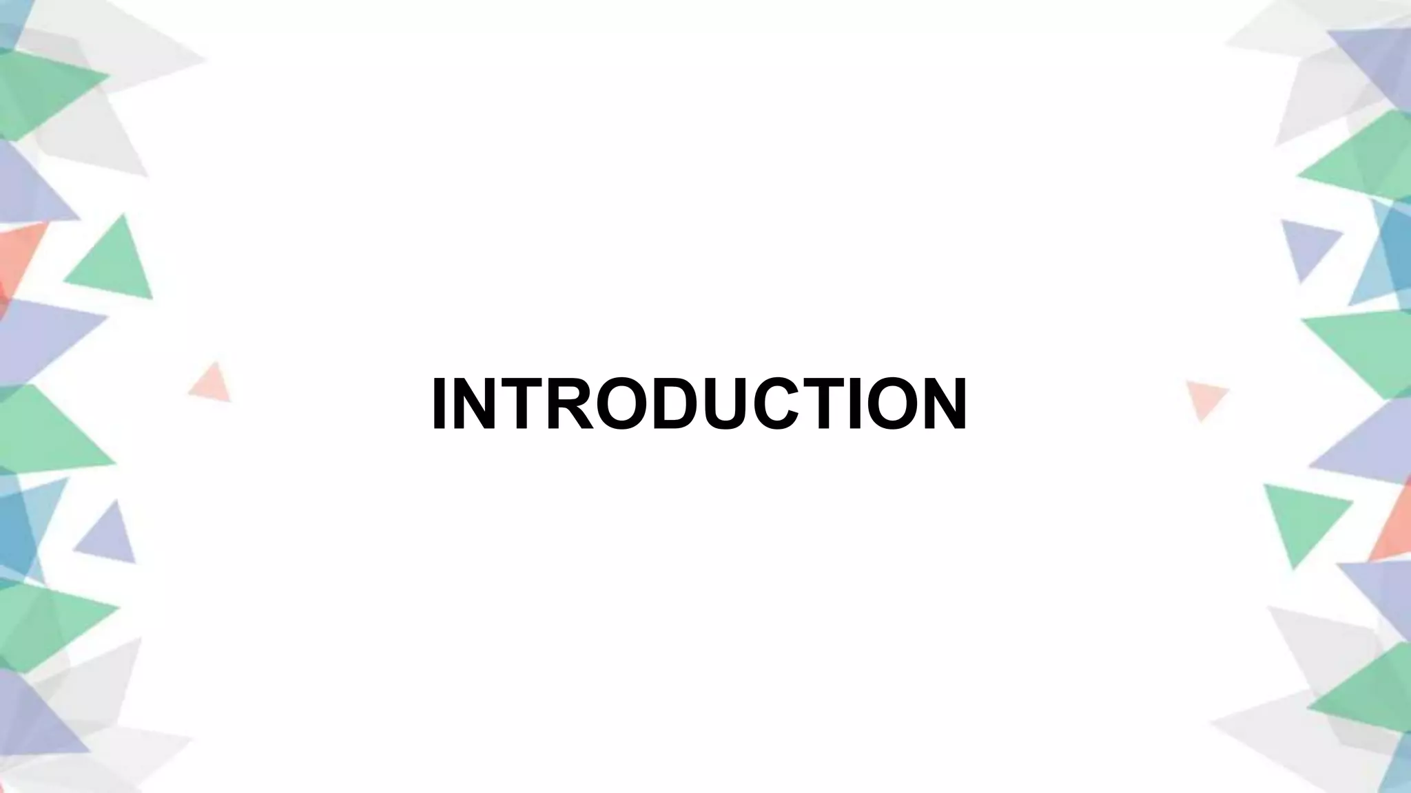 INTRODUCTION
 
