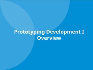 20220715200122D3039_Session 1 - Introduction to Prototype Development I ...