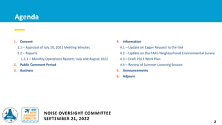 Agenda
1. Consent
1.1 – Approval of July 20, 2022 Meeting Minutes
1.2 – Reports
1.2.1 – Monthly Operations Reports: July a...