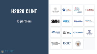 H2020 CLINT
15 partners
 