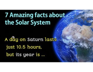 Amazing facts about the Solar System 