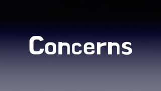 Concerns
 