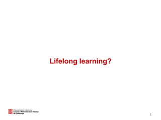 2
Lifelong learning?
 