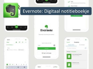 Evernote: Digitaal notitieboekje
 