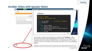 18 www.geant.org
Ansible: Slides with Speaker Notes
Training
 