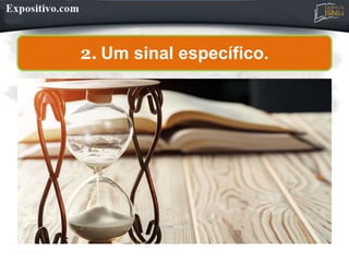 2. Um sinal específico.
 