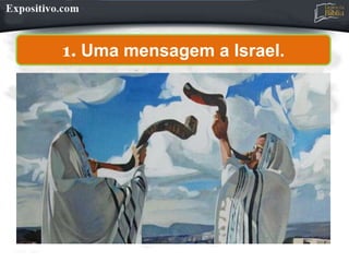 1. Uma mensagem a Israel.
 