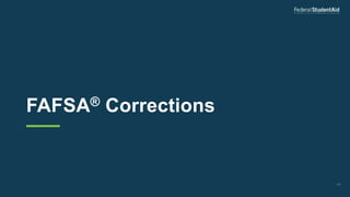 FAFSA® Corrections
155
 