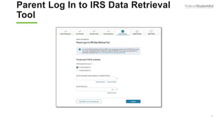 Parent Log In to IRS Data Retrieval
Tool
47
 