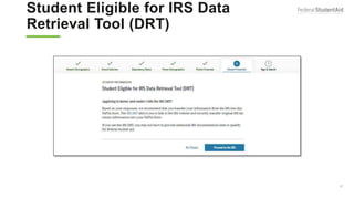 Student Eligible for IRS Data
Retrieval Tool (DRT)
57
 