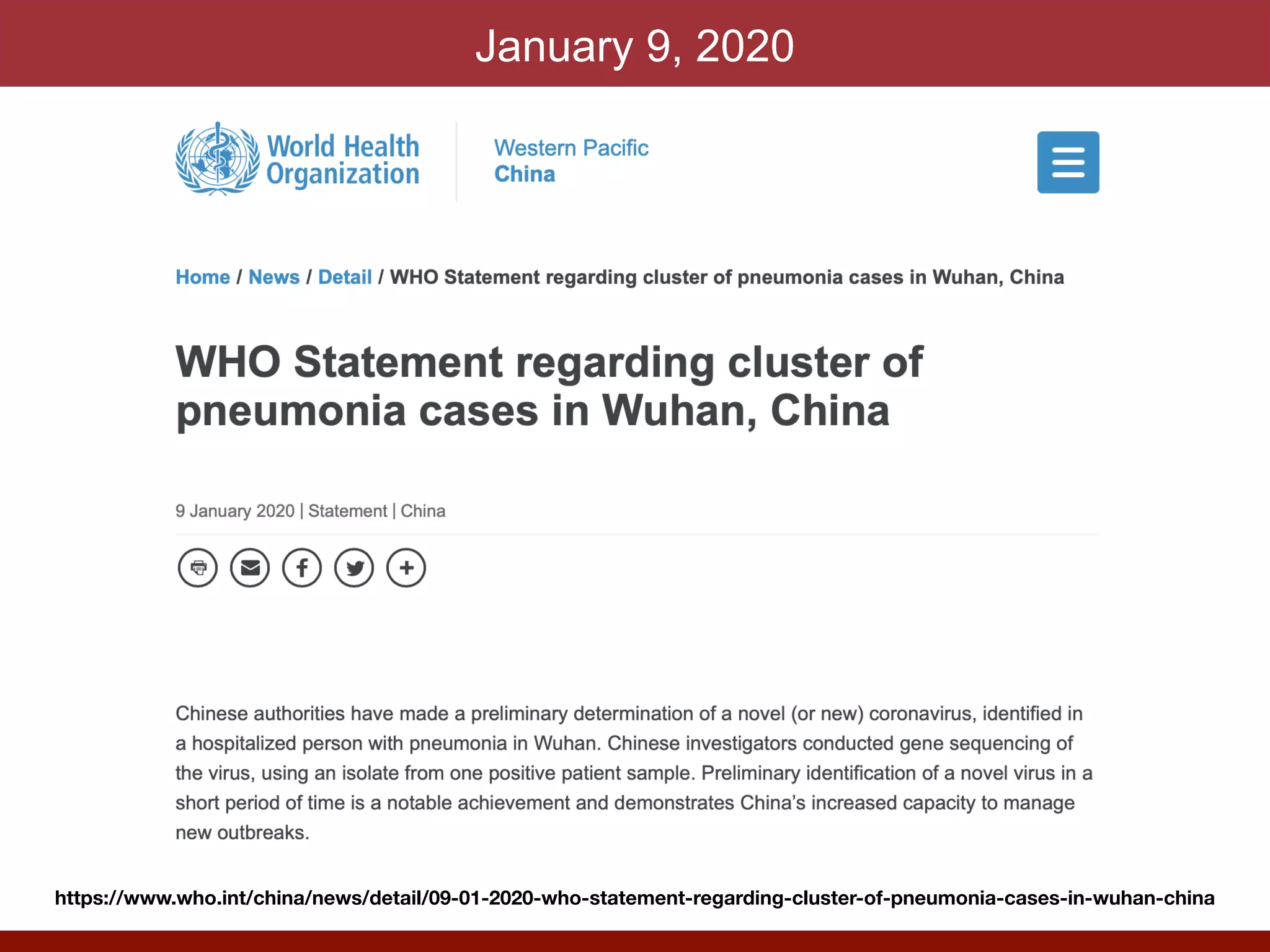 January 9, 2020
https://www.who.int/china/news/detail/09-01-2020-who-statement-regarding-cluster-of-pneumonia-cases-in-wuhan-china
 