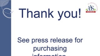 Thank you!
See press release for
purchasing
 
