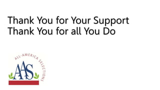 Thank You for Your Support
Thank You for all You Do
 