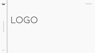 Aeroment
Brand
Guidelines
009
logo
 