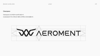 019
Logo
Brand Guidelines
Clearspace는 로고타입의 A 높이와 같습니다. 
Combination이 아닌 단독으로 사용되는 경우에도 조건은 동일합니다.
Clearspace
 
