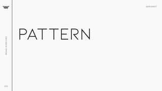 Aeroment
Brand
Guidelines
053
Pattern
 