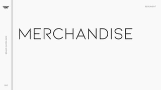 Aeroment
Brand
Guidelines
065
Merchandise
 