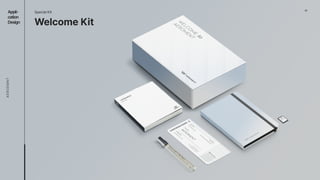 07
Appli- 
cation

Design
AEROEMNT
Welcome Kit
Special Kit
 