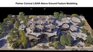 Palmer Conical LiDAR Above Ground Feature Modelling
 
