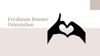 Freshman Bonner
Orientation
 