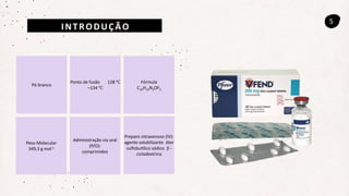 INTRODUÇÃO
5
Pó branco
Ponto de fusão 128 ℃
–134 ℃
Fórmula
C16H14N5OF3
Preparo intravenoso (IV):
agente solubilizante éter
sulfobutílico sódico  -
ciclodextrina
Peso Molecular
349,3 g mol-1
Administração via oral
(P/O):
comprimidos
 