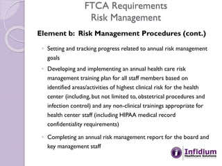 FTCA Requirements
Risk Management
Element b: Risk Management Procedures (cont.)
◦ Setting and tracking progress related to...