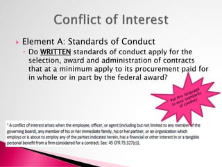  Element D: Adherence to Standards of
Conduct
◦ Reviewing of contracts from Chapter 12 (Contracts)
on procurement process...