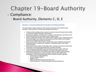  Compliance:
◦ Board Authority, Elements C, D, E
 