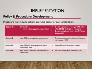 IMPLEMENTATION
Policy & Procedure Development
Procedure may include options provided earlier or any combination.
Option #1...