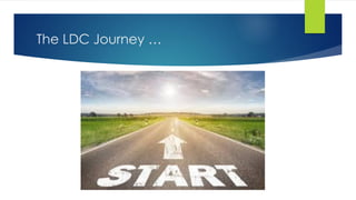 The LDC Journey …
 