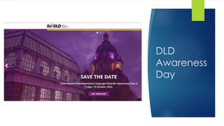 DLD
Awareness
Day
 