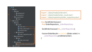import '../data/model/order.dart';
import '../data/model/order_result.dart';
import '../data/repository/order_repository.dart';
class SendOrderUsecase {
final OrderRepository _orderRepository;
SendOrderUsecase(this._orderRepository);
Future<OrderResult> sendOrder(Order order) =>
_orderRepository.sendOrder(order);
}
 