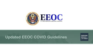 Updated EEOC COVID Guidelines
 