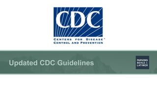 Updated CDC Guidelines
 