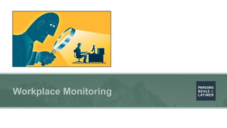 Workplace Monitoring
 