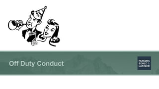 Off Duty Conduct
 