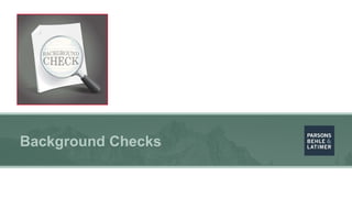 Background Checks
 