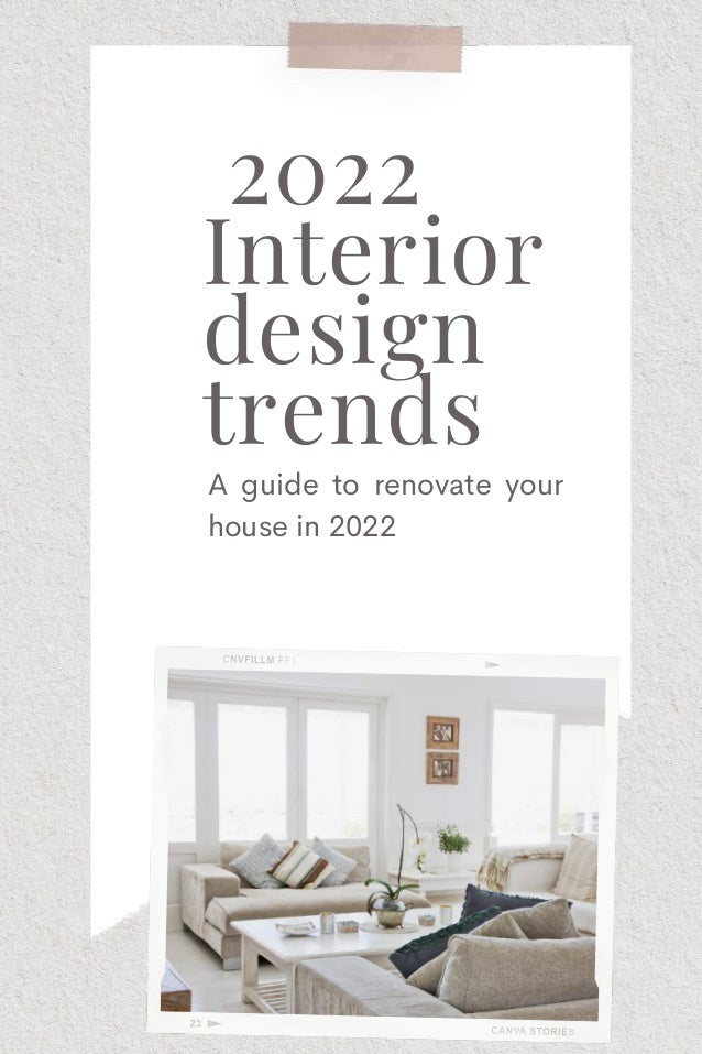 2022
Interior
design
trends
A guide to renovate your
house in 2022
 