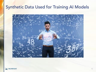 Synthetic Data Used for Training AI Models
12
 