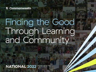 Finding the Good
Through Learning
and Community
 