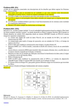 vasanza
Problema #2B: (5%)
¿Cuáles de los siguientes enunciados son descripciones de los desafíos que deben superar los Si...