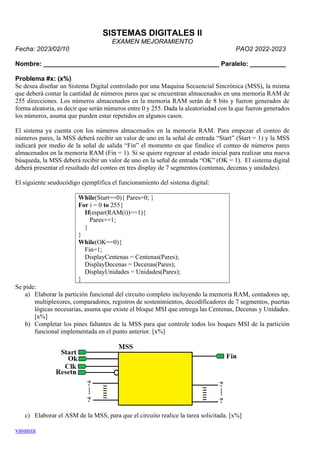 vasanza
SISTEMAS DIGITALES II
EXAMEN MEJORAMIENTO
Fecha: 2023/02/10 PAO2 2022-2023
Nombre: _______________________________...