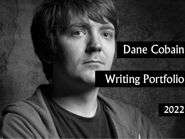 Dane Cobain
Writing Portfolio
2022
 