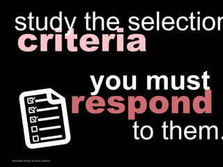 MACQUARIE SCHOOL OF SOCIAL SCIENCES
criteria
study the selection
you must
respond
to them.
 