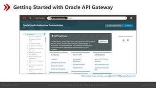 © Revelation Technologies Group, Inc. 2022 | All rights reserved. Slide 53 of 54
@Revelation_Tech
Getting Started with Oracle API Gateway
https://docs.oracle.com/en-us/iaas/Content/APIGateway/home.htm
 
