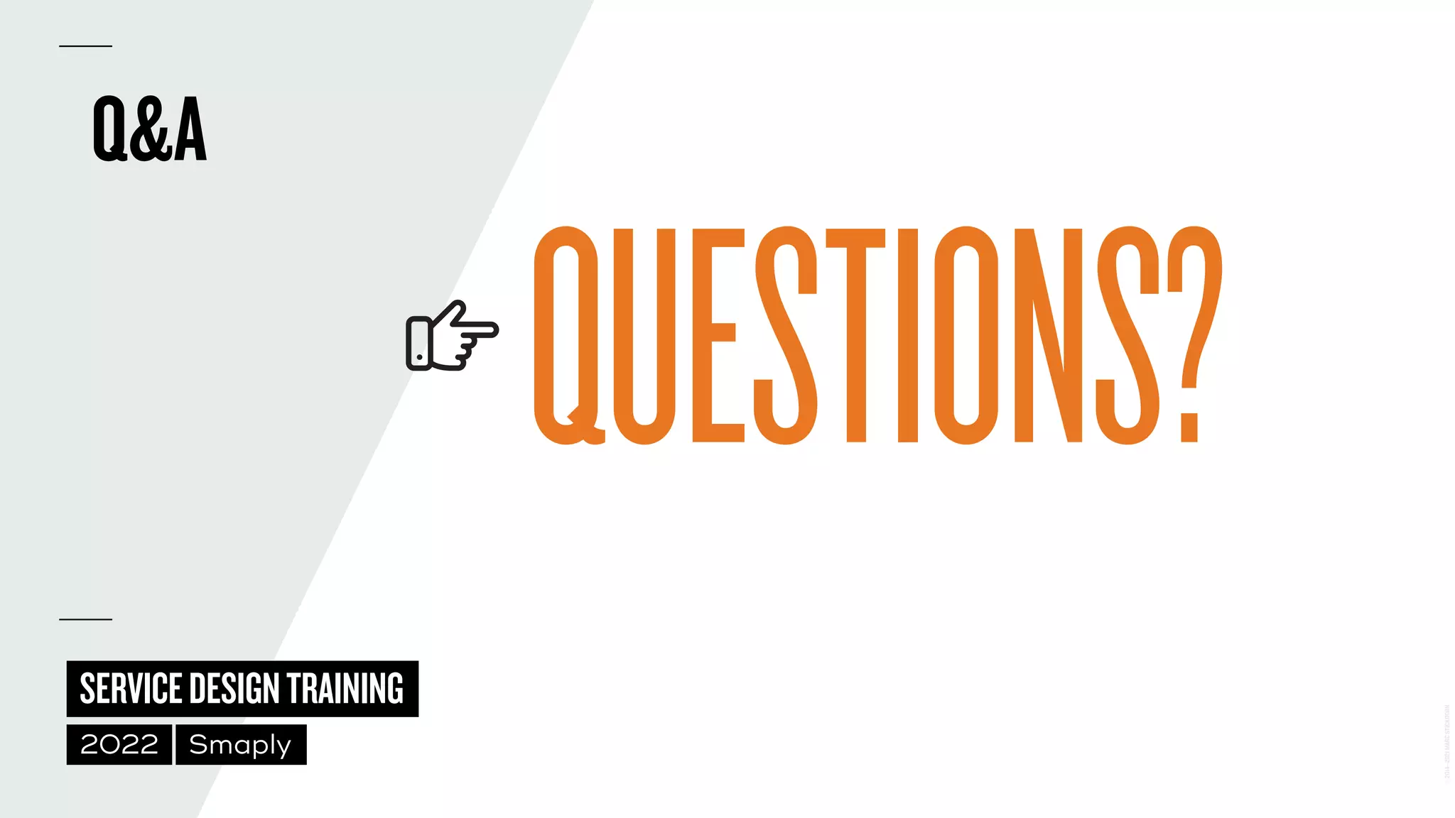 ©
2014–2021
MARC
STICKDORN
SERVICEDESIGNTRAINING
2022 Smaply
QUESTIONS?
Q&A
 