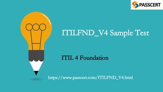 ITILFND_V4 Sample Test
ITIL 4 Foundation
https://www.passcert.com/ITILFND_V4.html
 