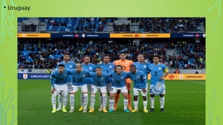 • Uruguay
 