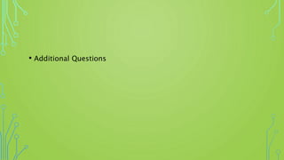 • Additional Questions
 