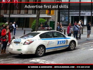 Advertise first aid skills
 
